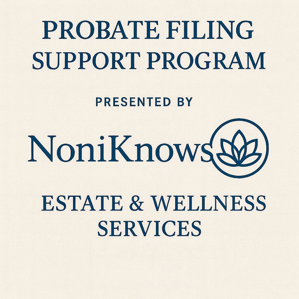 Probate Support Filing – Noni Knows Health
